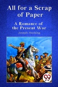 Cover: All for a Scrap of Paper A Romance of the Present War - Double9 Books