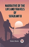 Cover: Narrative of the Life and Travels of Serjeant B- - Double9 Books