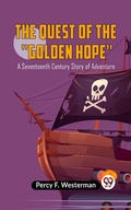 Cover: THE QUEST OF THE &quote;GOLDEN HOPE&quote;A Seventeenth Century Story of Adventure - Double9 Books