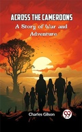 Cover: Across the Cameroons   A Story of War and Adventure - Double9 Books