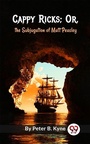 Cover: Cappy Ricks ; Or , the Subjugation of matt peasley - Double9 Books