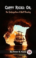 Cover: Cappy Ricks ; Or , the Subjugation of matt peasley - Double9 Books