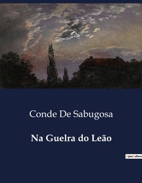 Abbildung von: Na Guelra do Le?o - Culturea