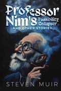 Cover: Professor Nim's Possibility Collapser, and other stories - stepsofjade