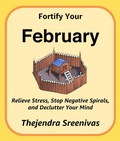 Cover: Fortify Your February (The Twelve-Month Transformation Series, #2) - Thejendra Sreenivas