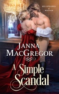Cover: A Simple Scandal (Millionaires of Mayfair, #3) - Janna MacGregor