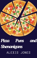 Cover: Pizza Puns and Shenanigans (Comedy) - Alexis Jones