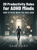 Cover: 20 Productivity Rules for ADHD Minds (Functional Health Series) - SF Nonfiction Books