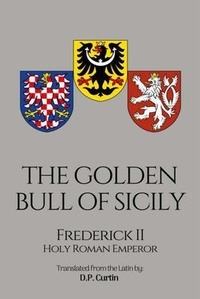 Abbildung von: The Golden Bull of Sicily - Dalcassian Publishing Company