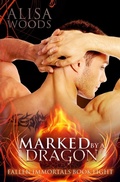 Cover: Marked by a Dragon (Fallen Immortals 8) - Alisa Woods