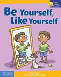 Cover: Be Yourself, Like Yourself - Free Spirit Publishing Inc.,U.S.
