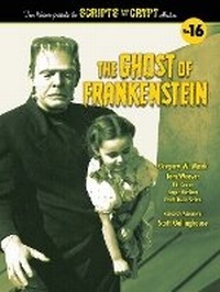 Abbildung von: The Ghost of Frankenstein - Scripts from the Crypt, Volume 16 - BEARMANOR MEDIA