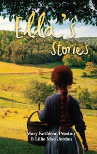 Abbildung von: Ella' s Stories - Lillie Mae Jordan Publishing