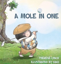 Enlarge image Cover: A Mole in One - Therese Lynch