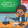 Cover: There's a Robot in my Classroom - Rebellion LIT LLC