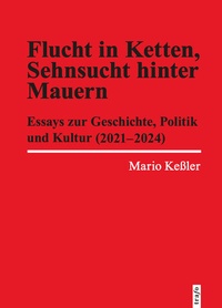 Abbildung von: Flucht in Ketten, Sehnsucht hinter Mauern - trafo Wissenschaftsverlag