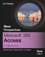 Cover: New Perspectives MicrosoftA (R) 365A (R) AccessA (R) Comprehensive, First Edition - Course Technology Inc