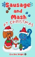 Cover: Sausage and Mash at Christmas - Eva Bea Knight