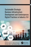 Cover: Sustainable Strategic Business Infrastructure Development and Contemporary Digital Practices in Industry 5.0 - Apple Academic Press Inc.