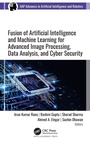 Cover: Fusion of Artificial Intelligence and Machine Learning in Advanced Image Processing - Apple Academic Press Inc.