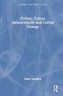 Cover: Colour, Colour Measurement and Colour Change - Routledge