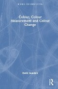 Cover: Colour, Colour Measurement and Colour Change - Routledge