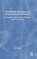 Cover: Nonviolent Resistance in Trauma-Focused Practice - Routledge