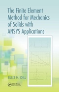 Cover: The Finite Element Method for Mechanics of Solids with ANSYS Applications - CRC Press