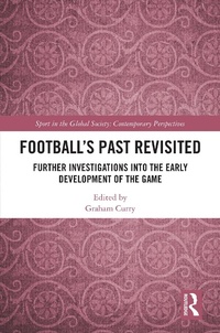 Abbildung von: Football's Past Revisited - Routledge