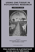 Cover: Using CNS Autopsy Tissue in Psychiatric Research: A Practical Guide - CRC Press