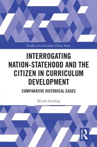 Abbildung von: Interrogating Nation-Statehood and the Citizen in Curriculum Development - Routledge
