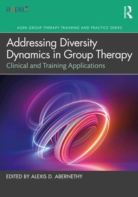 Enlarge image Cover: Addressing Diversity Dynamics in Group Therapy - Routledge