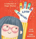 Cover: Five Little Friends: A Collection of Finger Rhymes - Walker Books Ltd