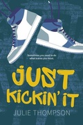 Cover: Just Kickin' It - Orca Book Publishers
