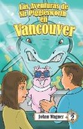 Cover: Las aventuras de Sir Pigglesworth en Vancouver - Sir Pigglesworth Publishing
