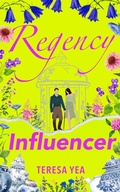 Cover: Regency Influencer (Time Travelers, #2) - Teresa Yea