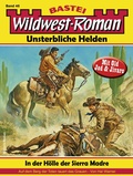 Cover: Wildwest-Roman - Unsterbliche Helden 46 - Bastei L&uuml;bbe
