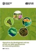 Cover: Manual on the development and use of FAO and WHO specifications for microbial pesticides - Food & Agriculture Organization of the United Nations (FAO)