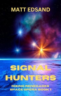 Enlarge image Cover: Signal Hunters - Matt Edsand