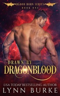 Cover: Drawn by Dragonblood (Blood Born, #1) - Lynn Burke