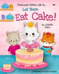Cover: Let them Eat Cake - Princess Kitten Cat (Red Beetle Picture Books) - Lisette Starr