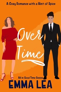 Enlarge image Cover: Over Time (All in Good Time, #4) - Emma Lea