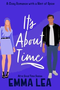 Enlarge image Cover: It's About Time (All in Good Time, #3) - Emma Lea