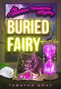 Cover: Buried Fairy (Undertown Mysteries, #6) - Clue Press