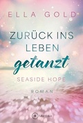 Cover: Zur&uuml;ck ins Leben getanzt - Montlake Romance