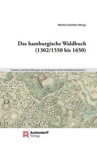 Bild: Das hamburgische Waldbuch (1302/1550 bis 1650) - Aschendorff