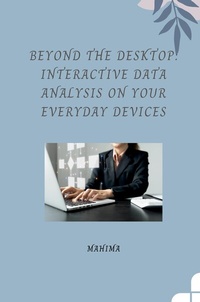Abbildung von: Beyond the Desktop: Interactive Data Analysis on Your Everyday Devices - tredition