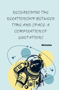 Cover: Researching the Relationship Between Time and Space: A Compilation of Quotations - tredition