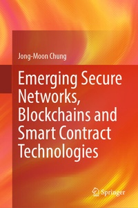 Abbildung von: Emerging Secure Networks, Blockchains and Smart Contract Technologies - Springer