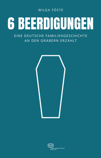 Bild: 6 Beerdigungen - Vergangenheitsverlag